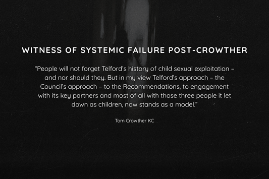 A Survivor’s Journey After Telford’s Local CSE Inquiry