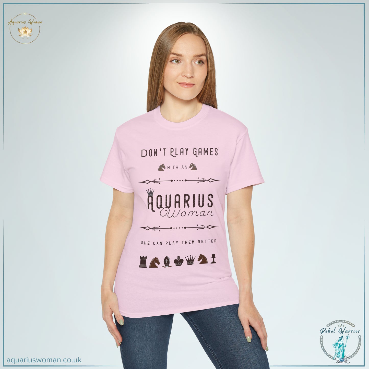 Don't play games with an Aquarius woman, she can play them better! Rebel Warrior Collection - Model wearing pink t-shirt