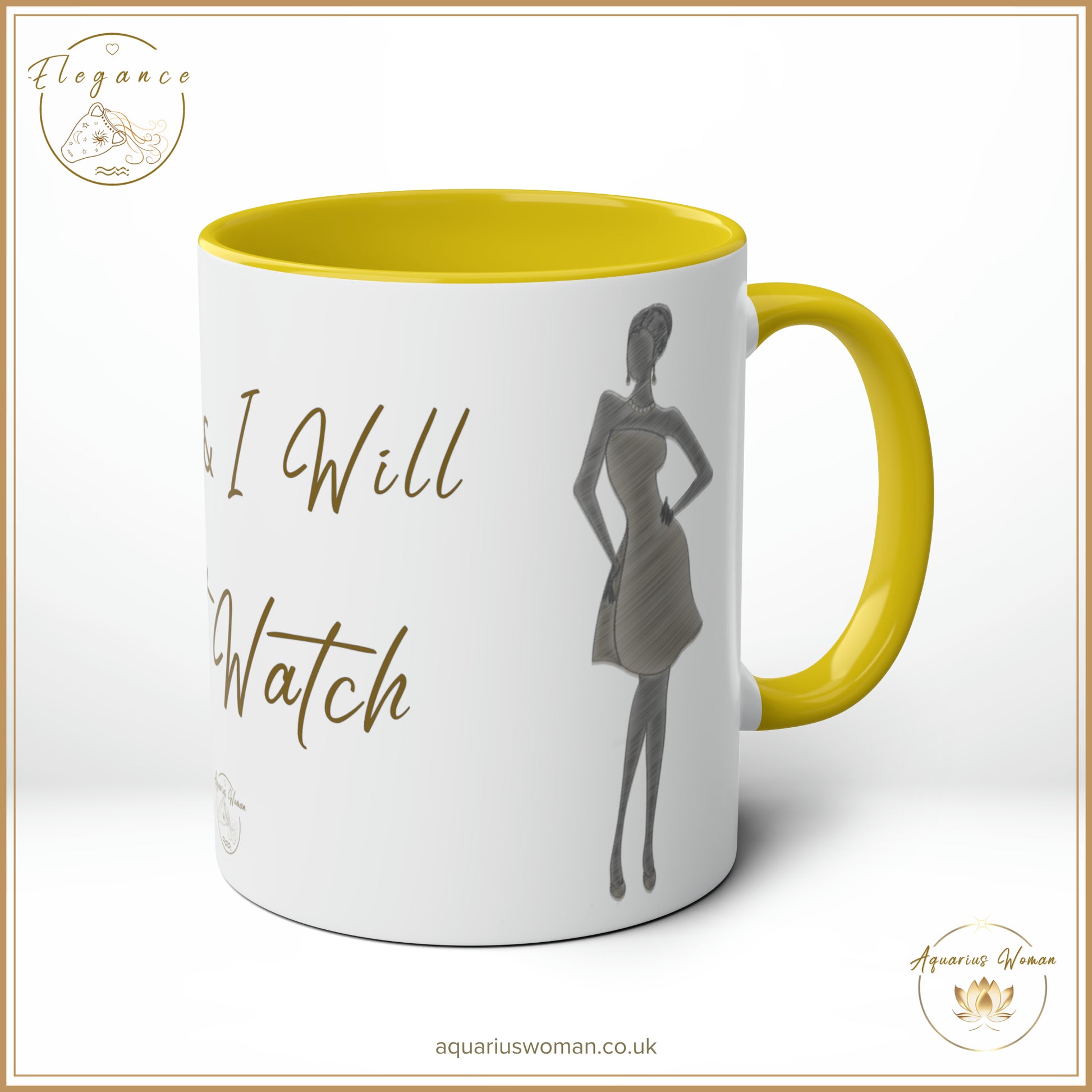 Aquarius Woman - I Can and I Will - Just Watch Mug from the Elegance Range  "Ladies Silhouette" Yellow - Left