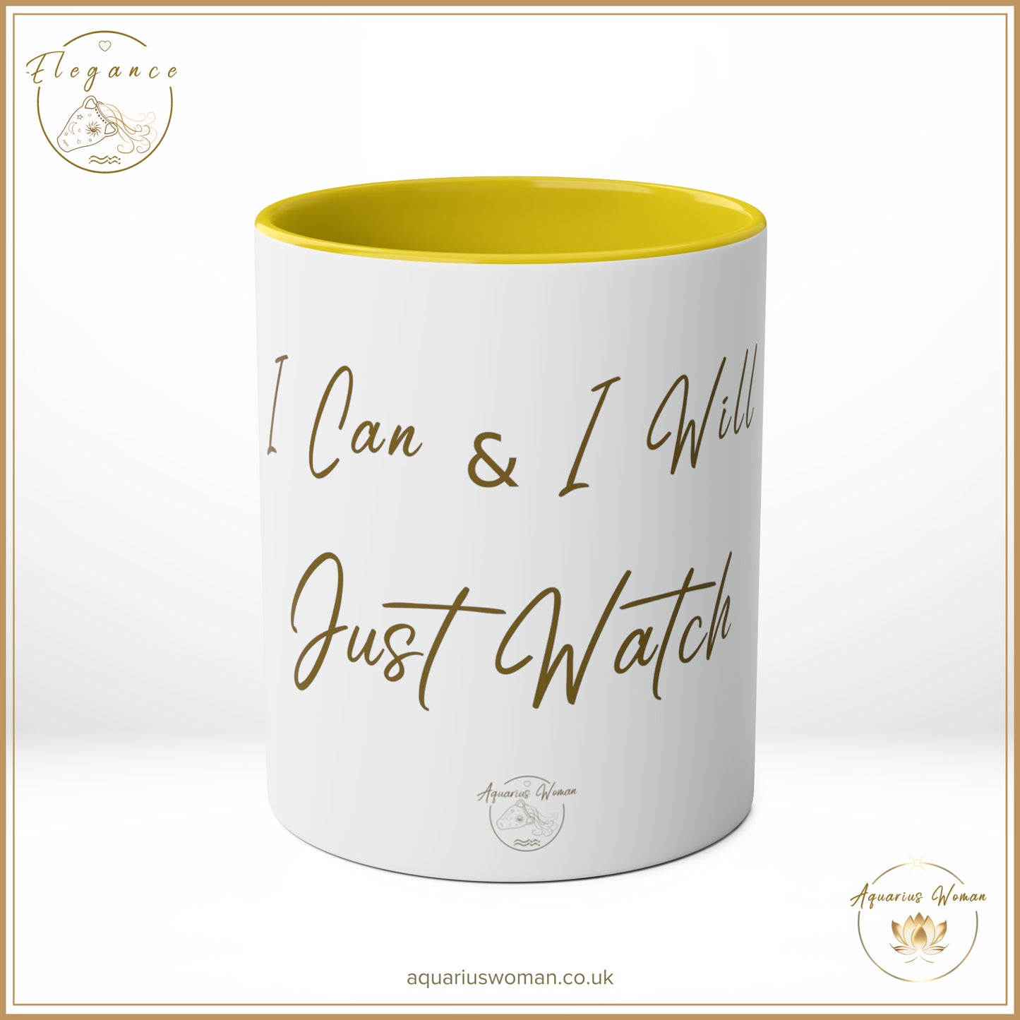 Aquarius Woman - I Can and I Will - Just Watch Mug from the Elegance Range "Ladies Silhouette" Yellow - Center