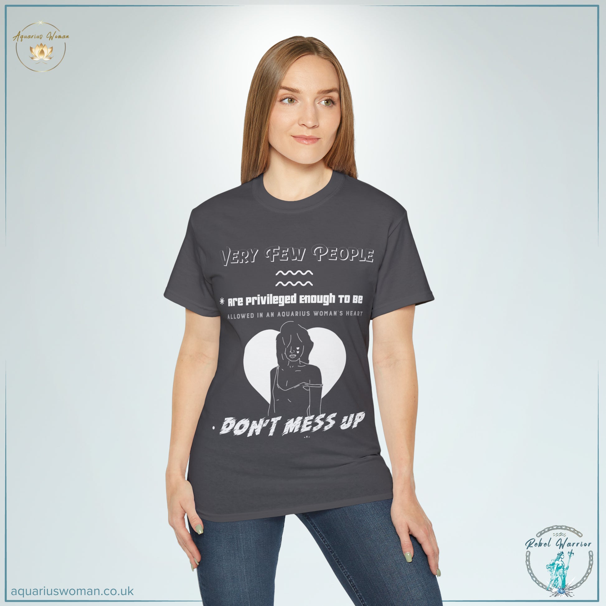Aquarius Woman Tee Shirt: Rebel Warrior Collection - "Don't Mess Up" - Model wearing dark grey-shirt