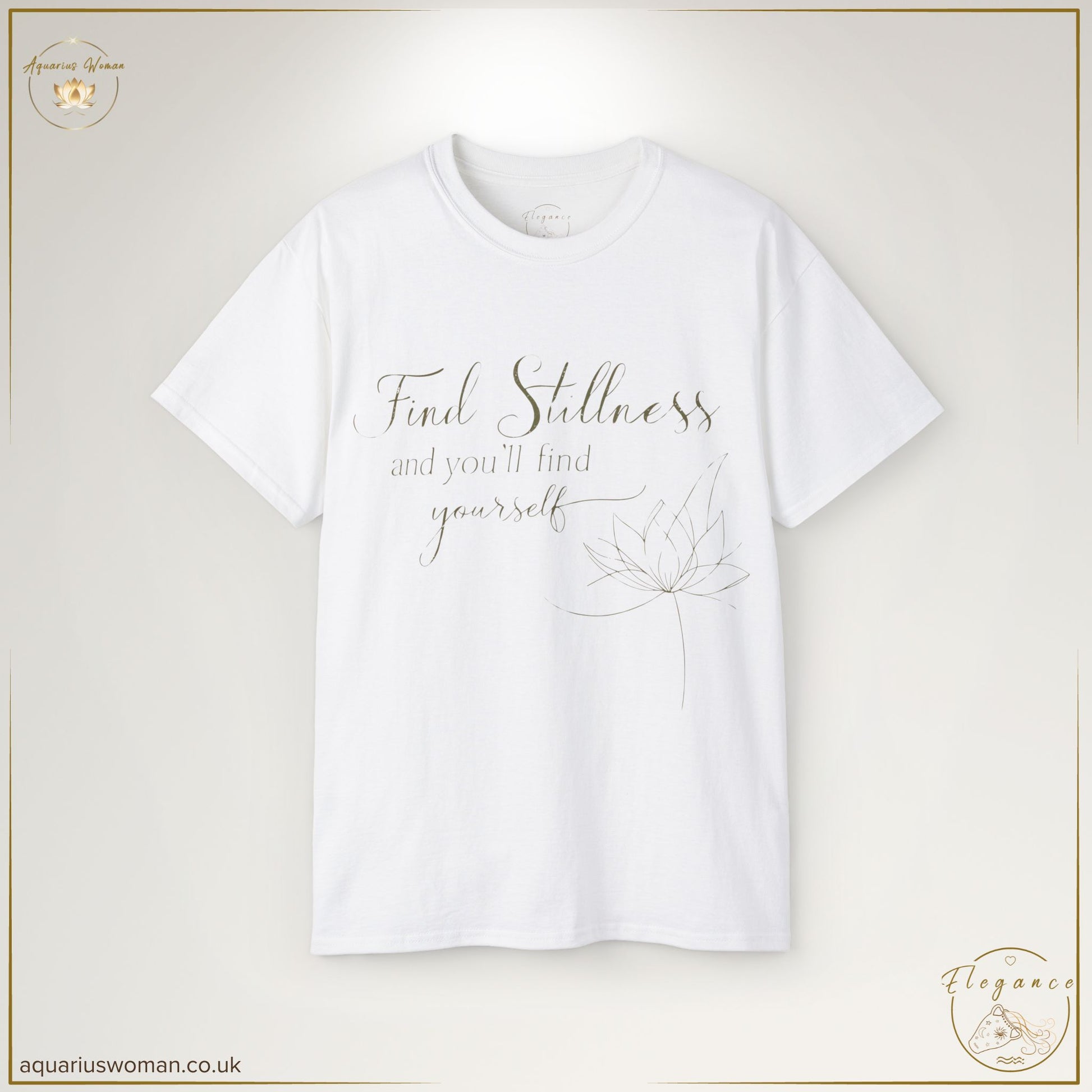 "Find Stillness and Self Lotus Tee" from the Elegance Collection by Aquarius Woman. Features an elegant handwritten gold-foil-inspired quote, "Find stillness, and you’ll find yourself," paired with a delicate hand-drawn lotus flower, symbolising mindfulness, healing, and inner peace.