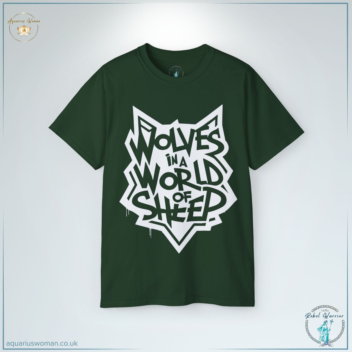 "Wolves in a World of Sheep" T-Shirt in forest green from the Rebel Warrior Collection by Aquarius Woman. Designed with a bold white graffiti wolf emblem, symbolising the untamed spirit of independence and rebellion.