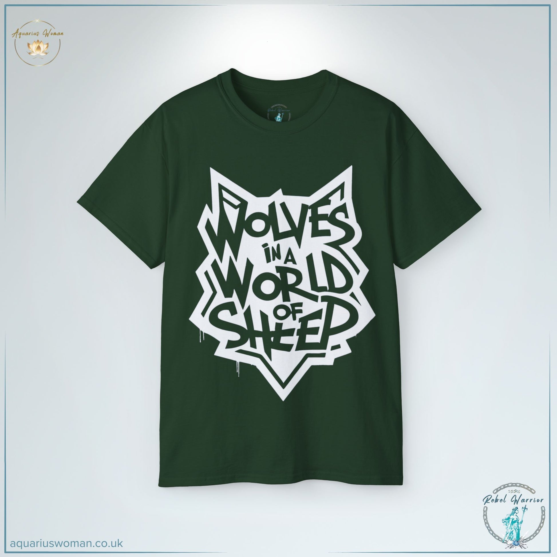 "Wolves in a World of Sheep" T-Shirt in forest green from the Rebel Warrior Collection by Aquarius Woman. Designed with a bold white graffiti wolf emblem, symbolising the untamed spirit of independence and rebellion.