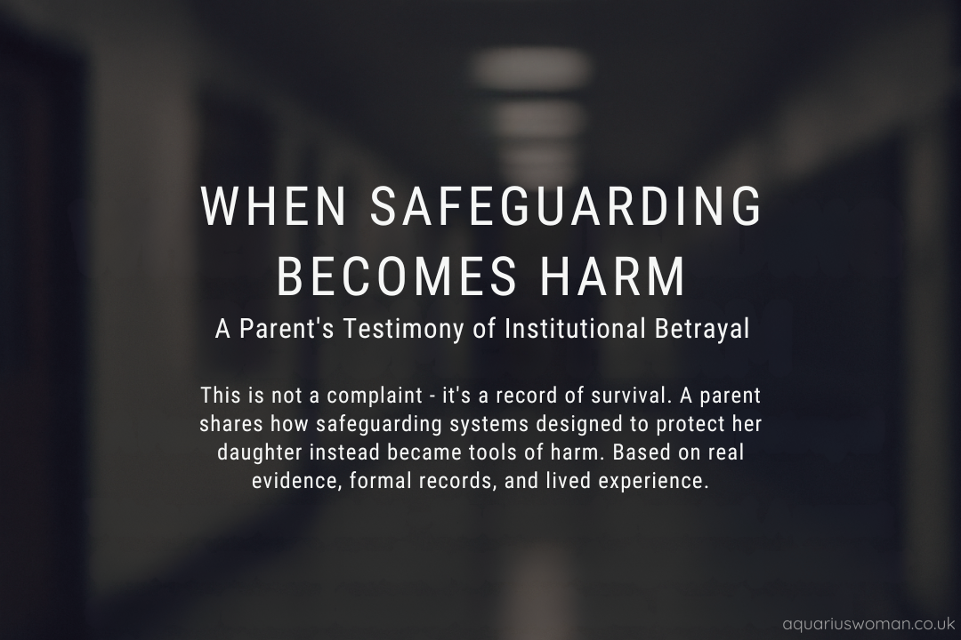 Dimly lit, blurred school hallway with overlaid text reading "When Safeguarding Becomes Harm – A Parent’s Testimony of Institutional Betrayal." The image reflects themes of institutional silence, vulnerability, and systemic failure in safeguarding.