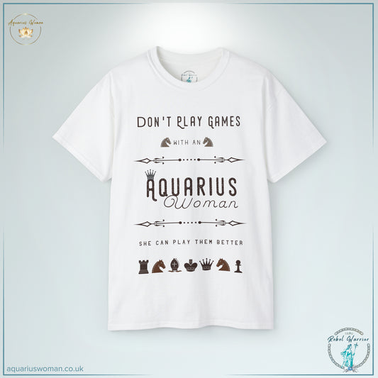 Don't play games with an Aquarius woman, she can play them better Tee! Rebel Warrior Collection - White