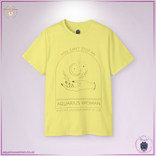 You can't stop an Aquarius Woman who has got the universe inside her! Heyoke Collection - Yellow Tee