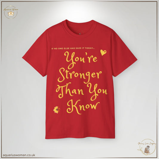 "You’re Stronger Than You Know" Tee in red from the Misery Loves Company Collection by Aquarius Woman. A striking gold-lettered design that inspires confidence and empowerment.